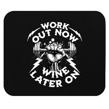 Discover Work Out Now Wine Later On Gym Workout Mouse Pads