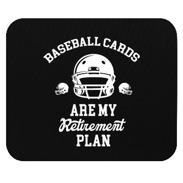 Discover Baseball Cards Are My Retirement Plan Collector Mouse Pads