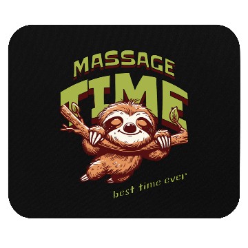 Discover Sloth Massage Time: Best Time Ever. Mouse Pads