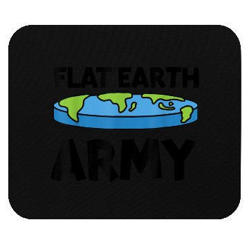 Discover Flat Earth Army Flat Earther Flat Earth Mouse Pads