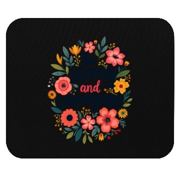 Discover Be Strong and Courageous Christian Quote Flower Mouse Pads