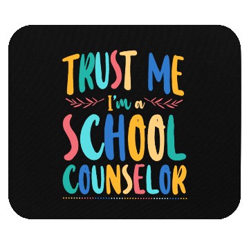Discover School Counselor Trust Me I'm A Mouse Pads