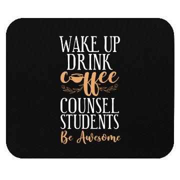 Discover School Counselor Coffee Wake Up Mouse Pads