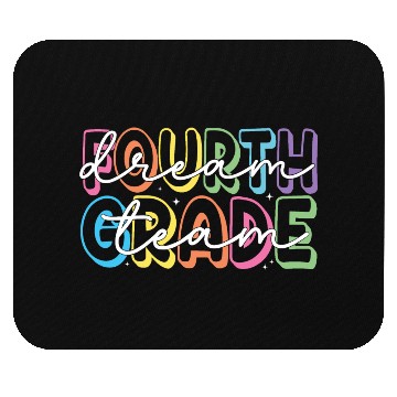 Discover Fourth Grade Dream Team 4th Grade Teacher Mouse Pads