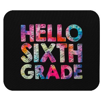 Discover Hello 6th Sixth Grade Teacher Student Tie dye Back Mouse Pads