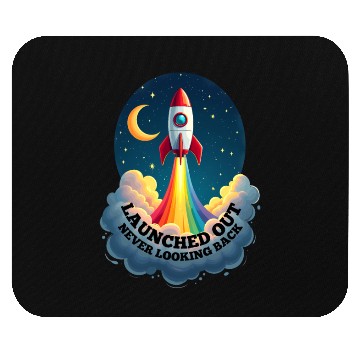 Discover Launched Out - Never Looking Back, Gay Getting Out Mouse Pads