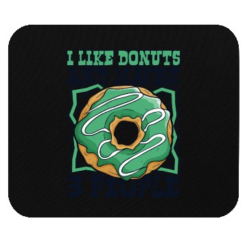 Discover I Like Donuts And Maybe 3 People Doughnut Maker Mouse Pads