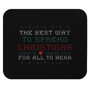 Discover Best Way To Spread Christmas Is Cheer Singing Loud Mouse Pads