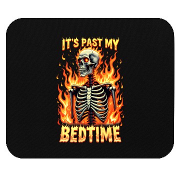 Discover It's Past My Bedtime Funny Skeleton Meme sarcastic Mouse Pads