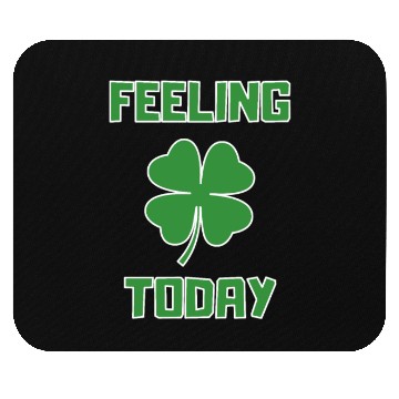 Discover Feeling Lucky Today Mouse Pads