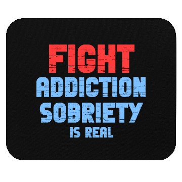 Discover Fight Addiction Sobriety Is Real Overdose Stigma Mouse Pads