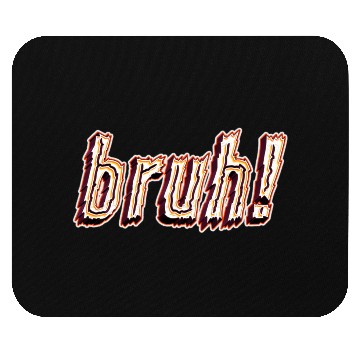 Discover BRUH! Kids Mouse Pads Design