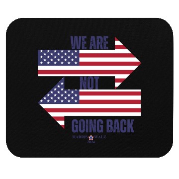 Discover We Are Not Going Back - Kamala Harris Mouse Pads
