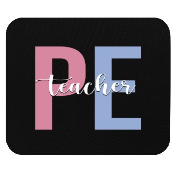 Discover PE Teacher Physical Education Teacher Mouse Pads