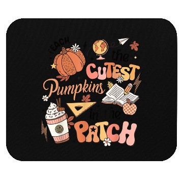 Discover I Teach The Cutest Pumpkins In The Patch Autumn Fa Mouse Pads