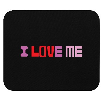 Discover I love me shirtchill Mouse Pads