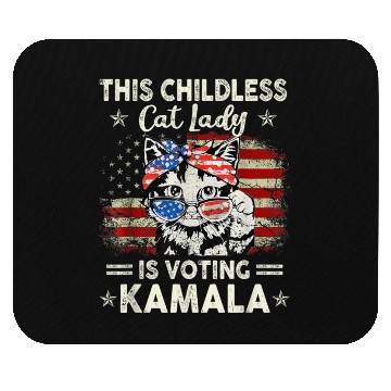 Discover This Childless Cat Lady is Voting Kamala Harris 20 Mouse Pads