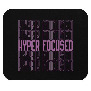 Discover Hyperfocused in pink Mouse Pads