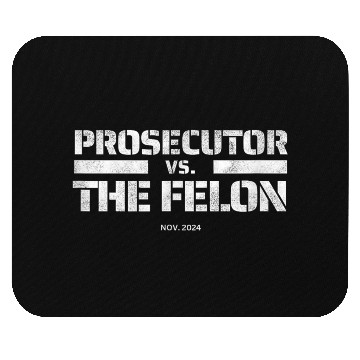 Discover Prosecutor vs Felon 2024 Presidential Election Kam Mouse Pads
