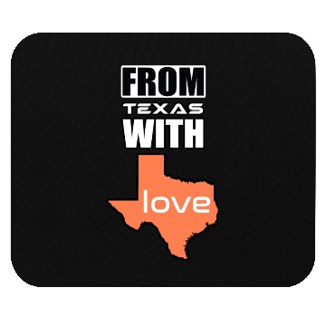 Discover FROM TEXAS WITH LOVE Mouse Pads Mouse Pads