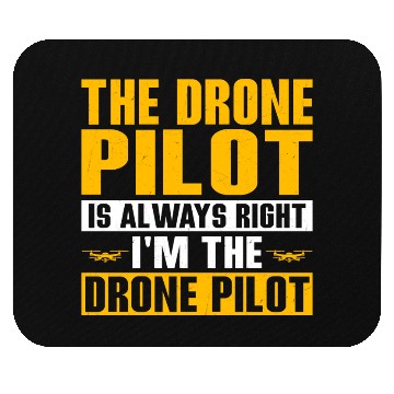 Discover The Drone Pilot Is Always Right Quadcopter RC Flig Mouse Pads