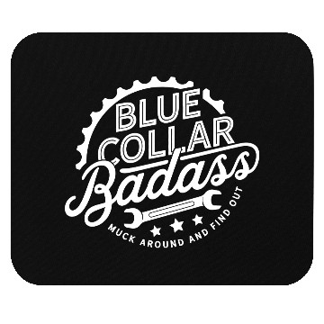 Discover Blue Collar BadAss Working Class Hero Design Mouse Pads