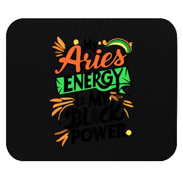 Discover My Aries Energy is My Black Power Mouse Pads
