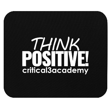 Discover Think Positive! critical3academy Mouse Pads