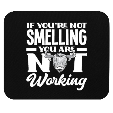 Discover If You Don't Smell, You Don't Work Mouse Pads
