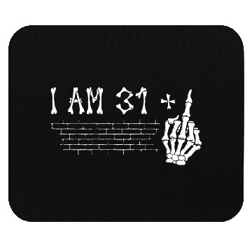 Discover I Am 31 Plus Middle Finger - 32nd Birthday Mouse Pads