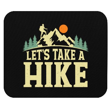 Discover Let's Take A Hike Hiker Hiking Mouse Pads