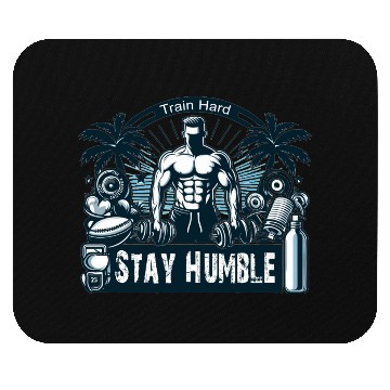 Discover train hard stay humble Mouse Pads