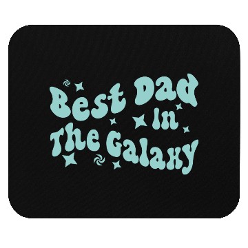 Discover best dad in the galaxy logo father day gift dad Mouse Pads