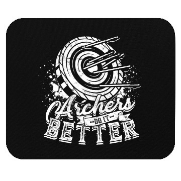 Discover Archery Archer Archers do it better Mouse Pads