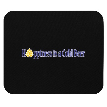Discover Happiness is a Cold Beer Typography Design Mouse Pads