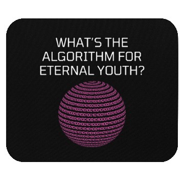 Discover Whats the Algorithm for Eternal Youth? Funny Mouse Pads