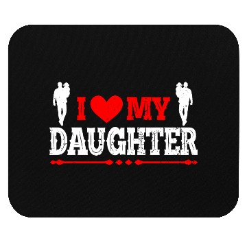 Discover I Love My Daughter to Dad Funny Father's Day Daddy Mouse Pads
