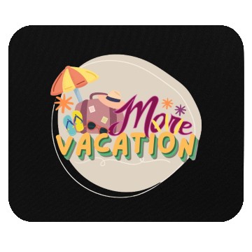 Discover it's always time for vacation Mouse Pads