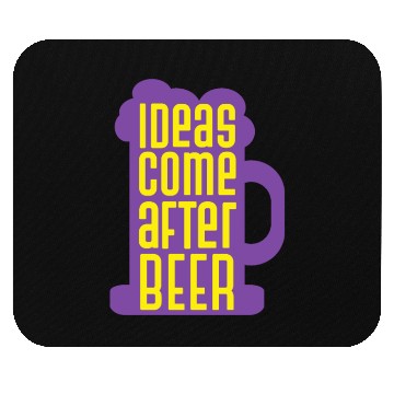 Discover Ideas Come After Beer Funny Alcohol Beer Mouse Pads