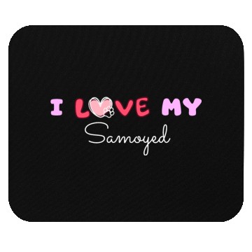 Discover I Love My Samoyed Mouse Pads