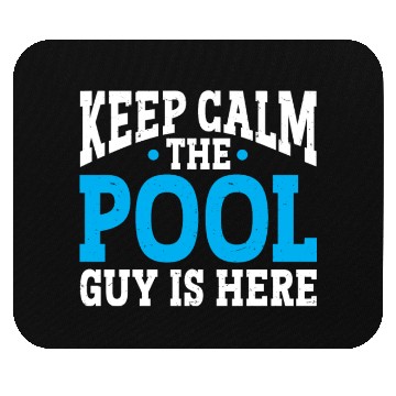 Discover Pool Cleaner Keep Calm The Pool Guy Is Here Mouse Pads