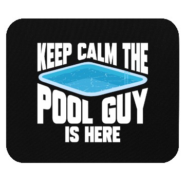 Discover Pool Cleaner Keep Calm The Pool Guy Is Here Mouse Pads