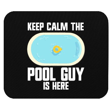 Discover Pool Cleaner Keep Calm The Pool Guy Is Here Mouse Pads