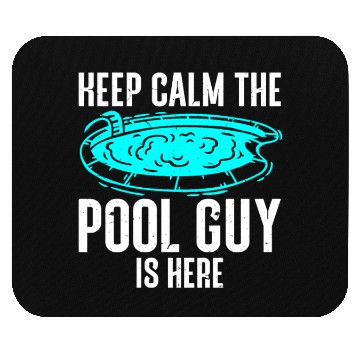 Discover Pool Cleaner Keep Calm The Pool Guy Is Here Mouse Pads