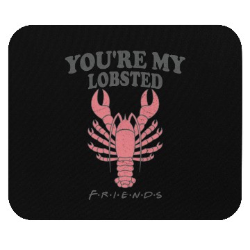 Discover Friends You re My Lobster Rachel Ross Mouse Pads