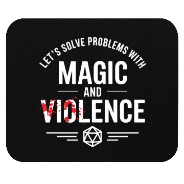 Discover Let's Solve Problems With Magic and Violence Mouse Pads