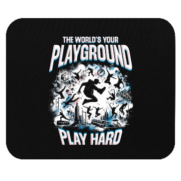 Discover Parkour The World's Your Playground Play Hard Mouse Pads
