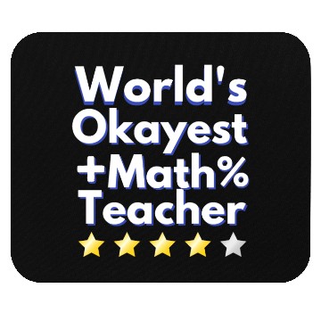 Discover World s Okayest Math Teacher 1 Mouse Pads
