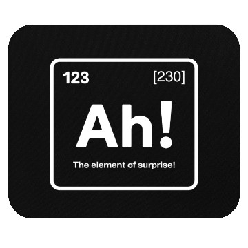 Discover Ah! The Element of Surprise - Funny Chemistry Pun Mouse Pads