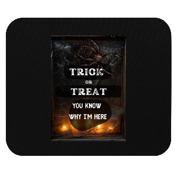Discover Trick or Treat, You know why I'm here, Spider Mouse Pads